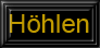 Höhlen